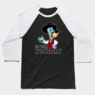 I'm your huckleberry Baseball T-Shirt